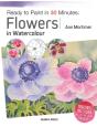Ready To Paint In 30 Minutes: Flowers In Watercolour - Preview