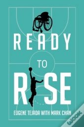 Ready To Rise: One Man'S Journey From Pa