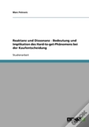 Capa do artigo Reaktanz Und Dissonanz - Bedeutung Und Implikation Des Hard-To-Get-Phanomens Bei Der Kaufentscheidung