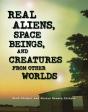 Real Aliens, Space Beings, And Creatures From Other Worlds - Preview