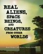 Real Aliens, Space Beings, And Creatures From Other Worlds - Preview