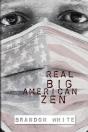 Real Big American Zen - Preview