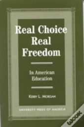 Real Choice, Real Freedom