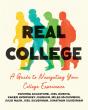 Real College: A Guide To Navigating Your College Experience - Preview
