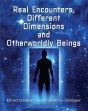 Real Encounters, Different Dimensions And Otherwordly Beings - Preview