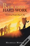 Real Faith Is Hard Work