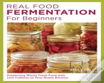 Real Food Fermentation For Beginners