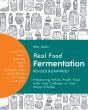 Real Food Fermentation, Revised And Expanded - Preview