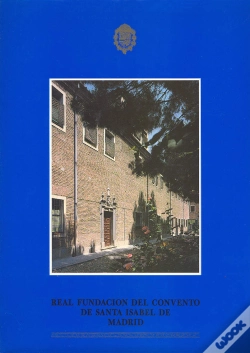 Capa do artigo Real Fundación Del Convento De Santa Isabel De Madrid