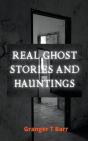 Real Ghost Stories And Hauntings - Preview