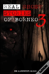 Real Ghost Stories Of Borneo 3