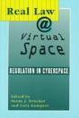 Real Law @ Virtual Space-Communication Regulation In Cyberspace - Preview