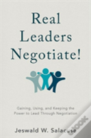 Real Leaders Negotiate!
