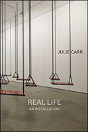 Real Life: An Installation - Preview