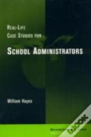 Real-Life Case Studies For School Administrators