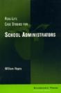 Real-Life Case Studies For School Administrators - Preview