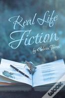 Real Life Fiction