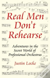 Real Men Don'T Rehearse