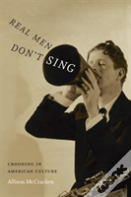Real Men Don'T Sing
