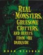 Real Monsters, Gruesome Critters And Beasts From The Dark Side - Preview