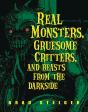 Real Monsters, Gruesome Critters, And Beasts From The Darkside - Preview