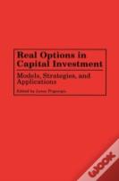Real Options In Capital Investment