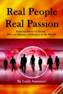 Capa do artigo Real People Real Passion: Inspiring Stories Of People Who Are Making A Difference In The World!