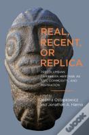 Real, Recent, Or Replica