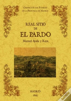 Capa do artigo Real Sitio De El Pardo. Biblioteca De La Provincia De Madrid: Crónica De Sus Pueblos.