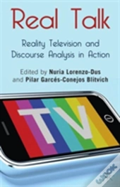 Real Talk: Reality Television And Discourse Analysis In Action