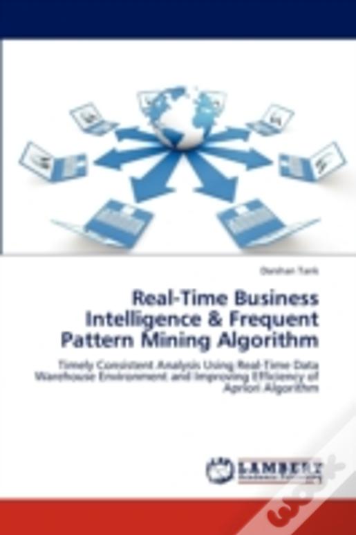 Real-Time Business Intelligence & Frequent Pattern Mining Algorithm