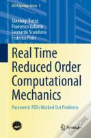 Real Time Reduced Order Computational Mechanics