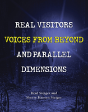 Real Visitors, Voices From Beyond, And Parallel Dimensions - Preview