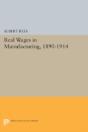 Real Wages In Manufacturing, 1890-1914 - Preview