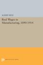 Real Wages In Manufacturing, 1890-1914 - Preview