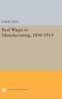 Real Wages In Manufacturing, 1890-1914 - Preview