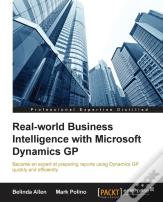 Real-World Business Intelligence With Microsoft Dynamics Gp