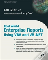 Real World Enterprise Reports Using Vb6 And Vb .Net