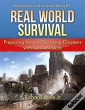 Real World Survival Tips And Survival Guide