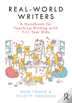 Capa do artigo Real-World Writers: A Handbook For Teaching Writing With 7-11 Year Olds