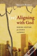 (Re)Aligning With God