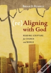 (Re)Aligning With God