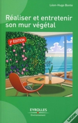 Capa do artigo Réaliser Et Entretenir Un Mur Végétal (2e Édition)