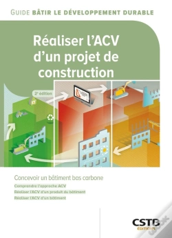 Capa do artigo Réaliser L'Acv D'Un Projet De Construction : Concevoir Un Bâtiment Bas Carbone (2e Édition)