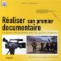 Realiser Son Premier Documentaire - Preview