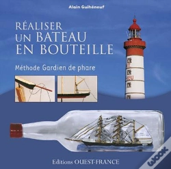 Capa do artigo Réaliser Un Bateau En Bouteille ; Méthode Gardien De Phare