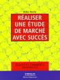 Réaliser Une Étude De Marché Avec Succès ; Écoles De Commerce Universités - Preview