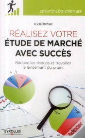 Capa do artigo Réaliser Votre Étude De Marché Avec Succès ; Réduire Les Risques Du Projet Et Travailler Le Lancement Du Projet