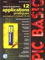 Réalisez & Programmez ; 12 Applications Pratiques Pour Maîtriser Le Picbasic Pb-3b - Preview