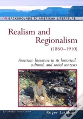 Realism And Regionalism, 1860-1910
